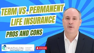 Term vs. Permanent Life Insurance | Pros & Cons Explained