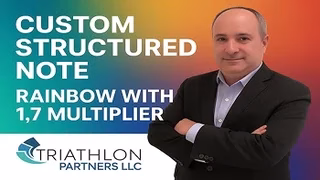 Custom Structured Note: Rainbow with 1.7 Participation Multiplier